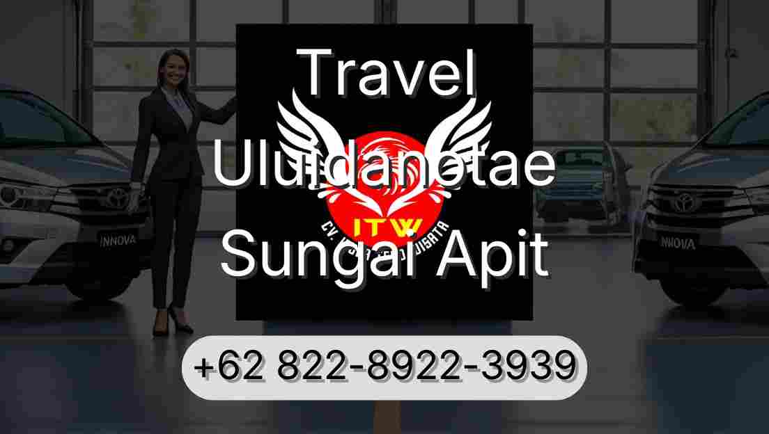 Travel Uluidanotae Sungai Apit