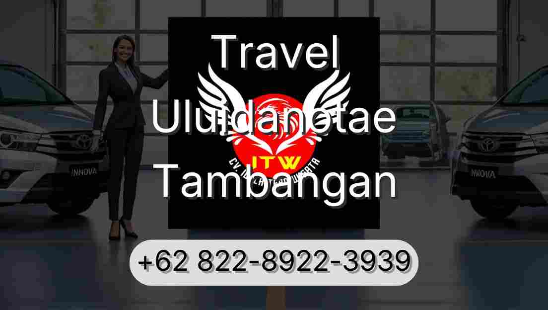 Travel Uluidanotae Tambangan