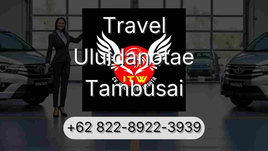 Travel Uluidanotae Tambusai