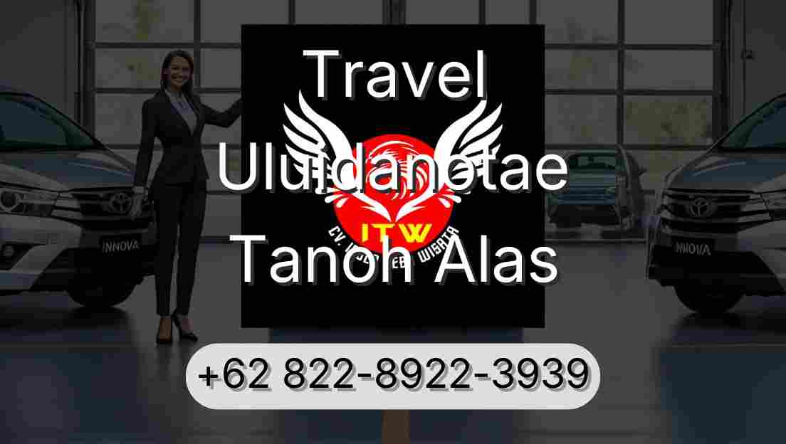 Travel Uluidanotae Tanoh Alas