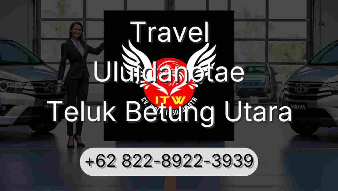 Travel Uluidanotae Teluk Betung Utara