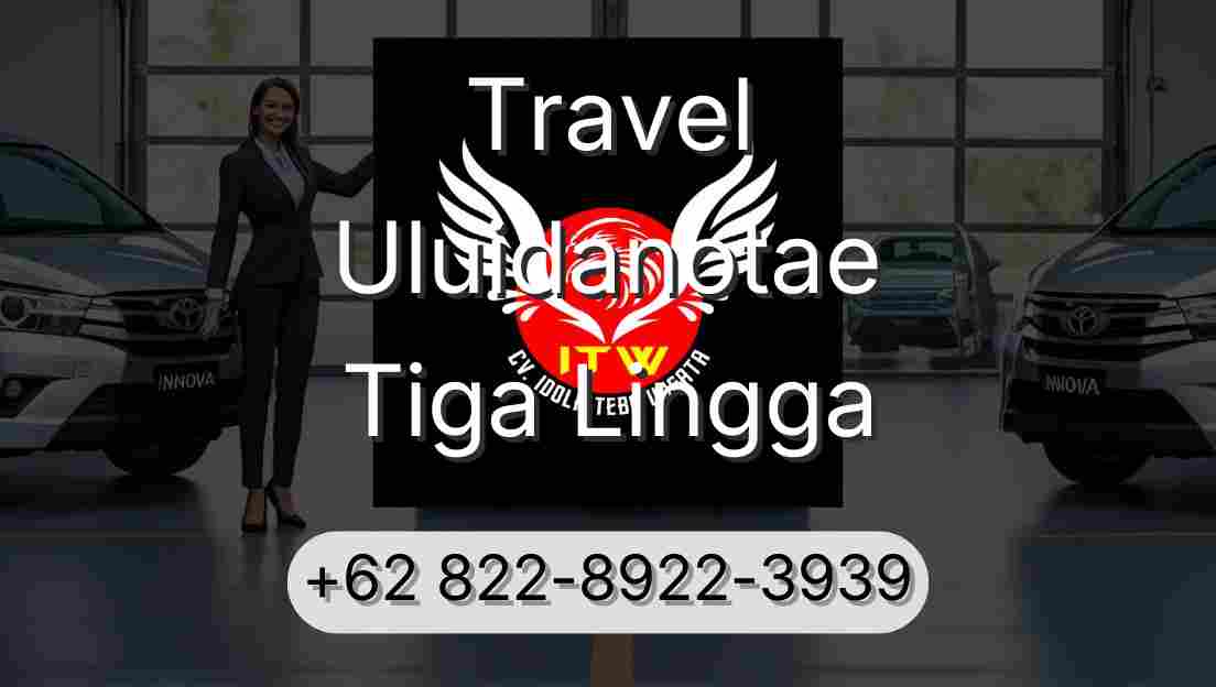 Travel Uluidanotae Tiga Lingga