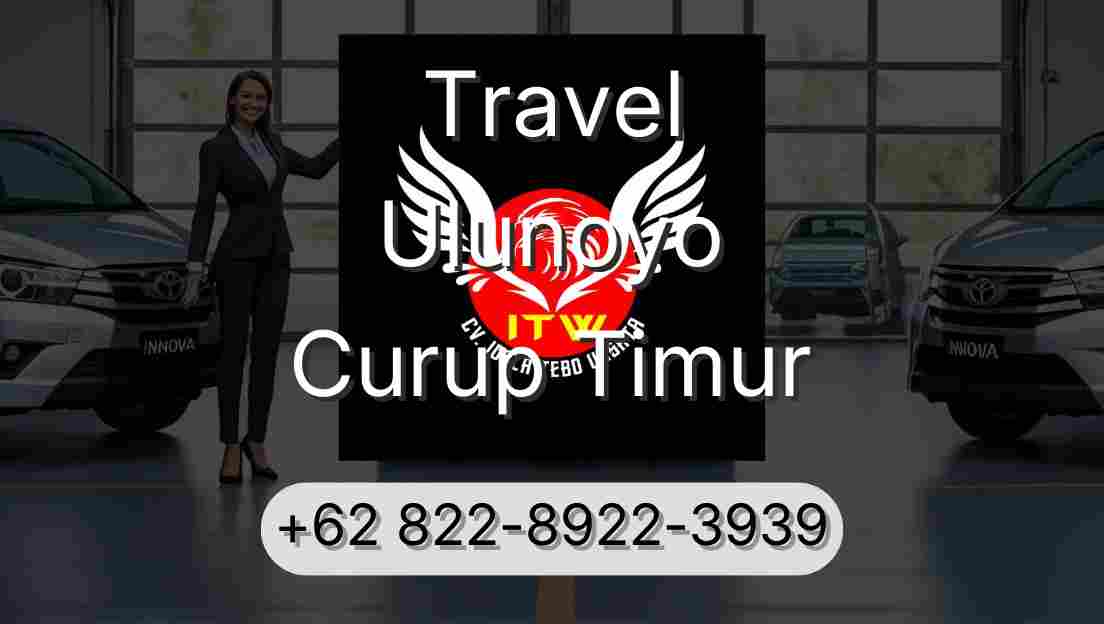 Travel Ulunoyo Curup Timur