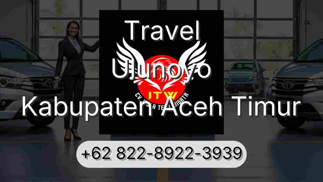 Travel Ulunoyo Kabupaten Aceh Timur