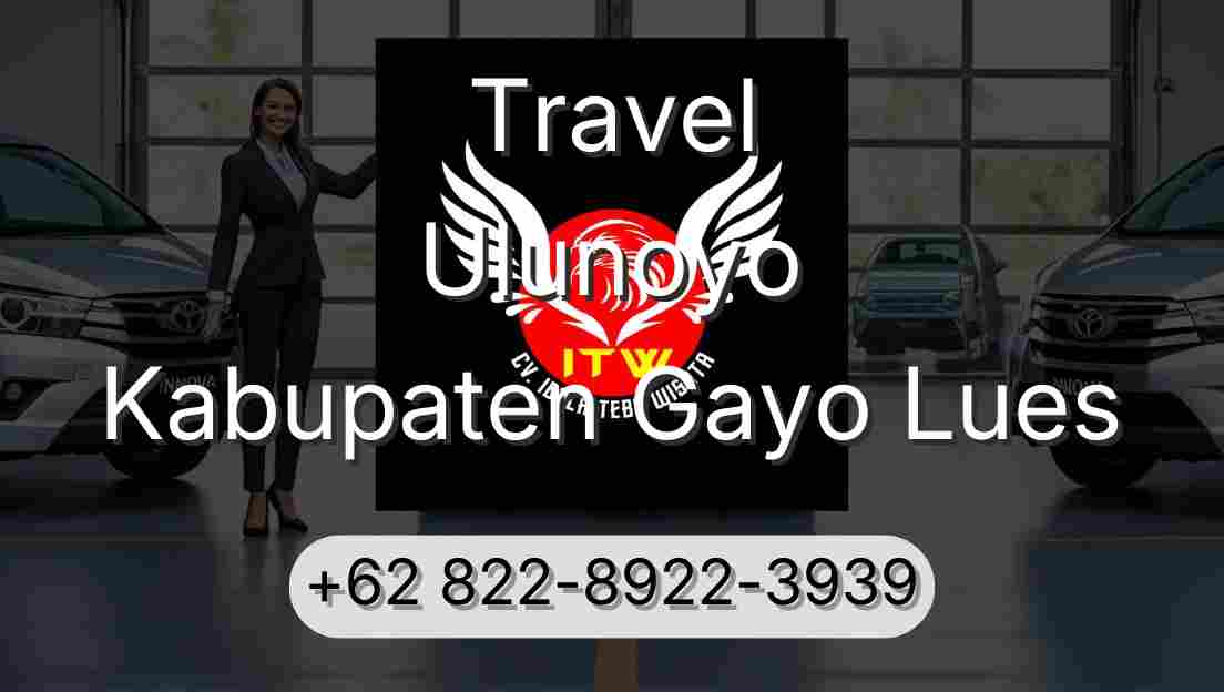 Travel Ulunoyo Kabupaten Gayo Lues