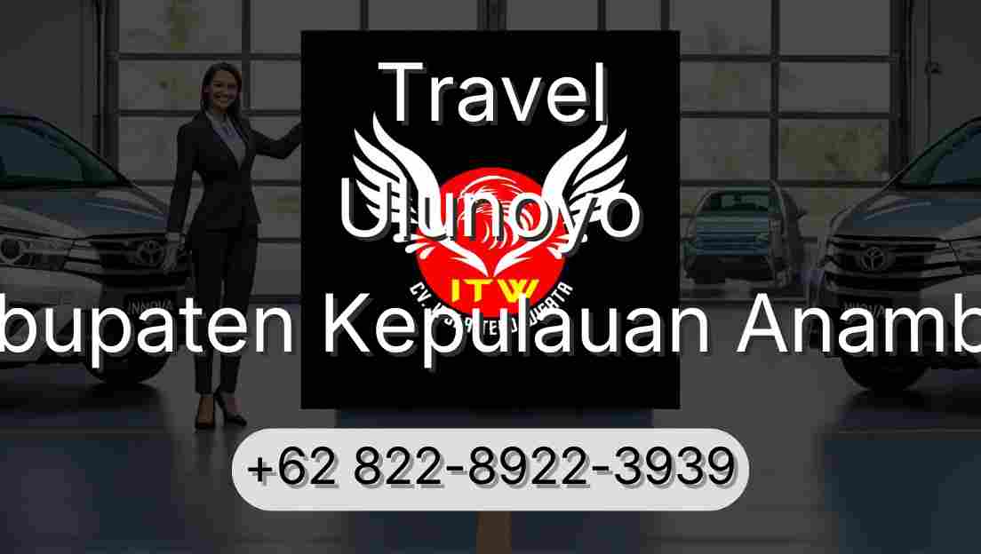 Travel Ulunoyo Kabupaten Kepulauan Anambas