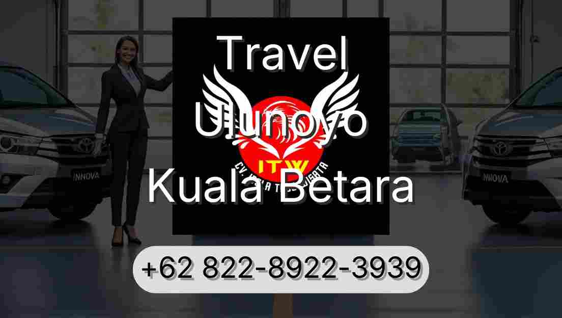 Travel Ulunoyo Kuala Betara