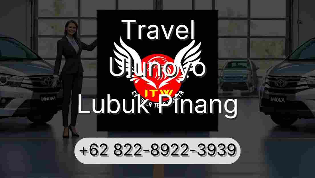 Travel Ulunoyo Lubuk Pinang