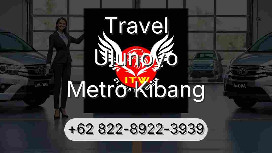 Travel Ulunoyo Metro Kibang
