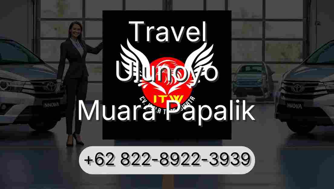 Travel Ulunoyo Muara Papalik