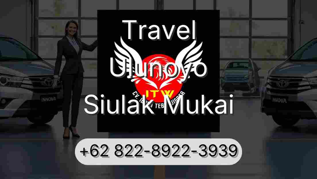 Travel Ulunoyo Siulak Mukai