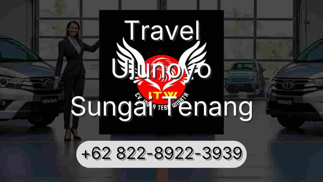 Travel Ulunoyo Sungai Tenang