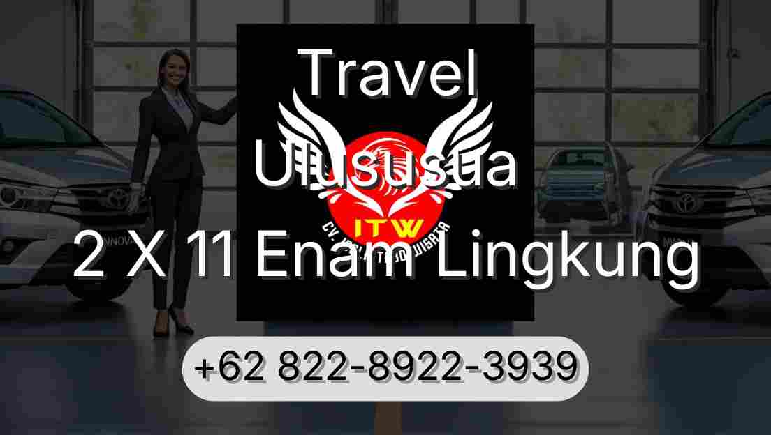 Travel Ulususua 2 X 11 Enam Lingkung