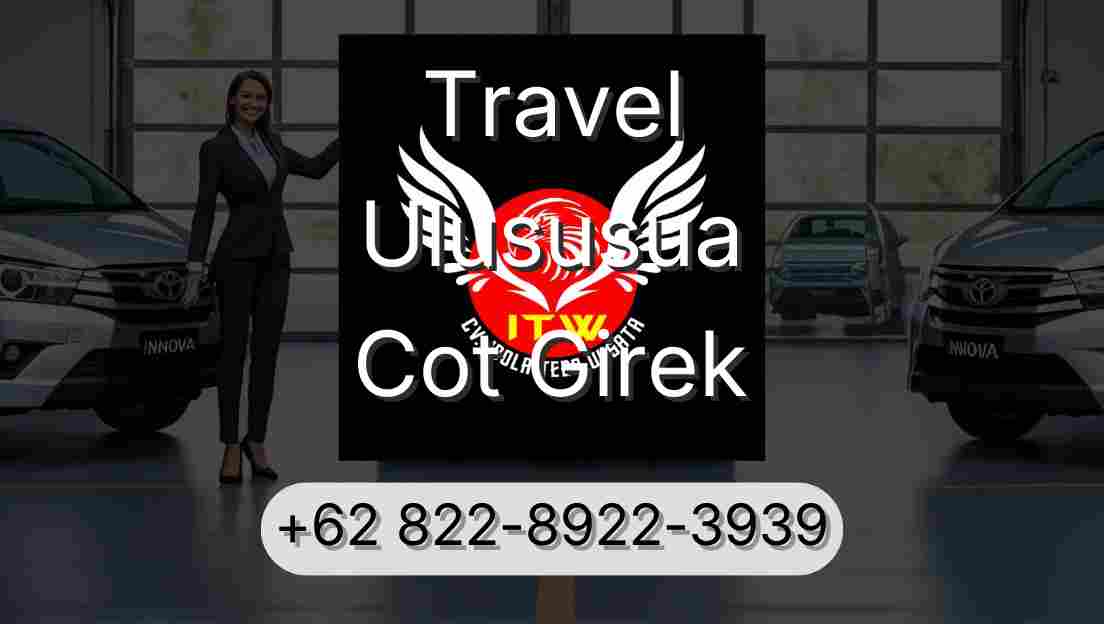 Travel Ulususua Cot Girek