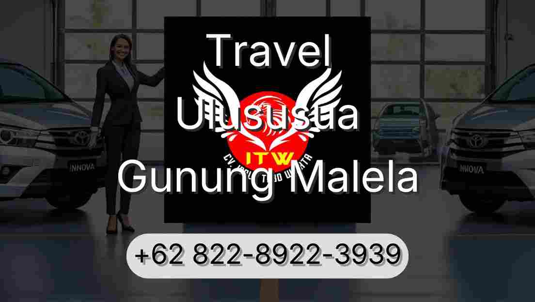Travel Ulususua Gunung Malela