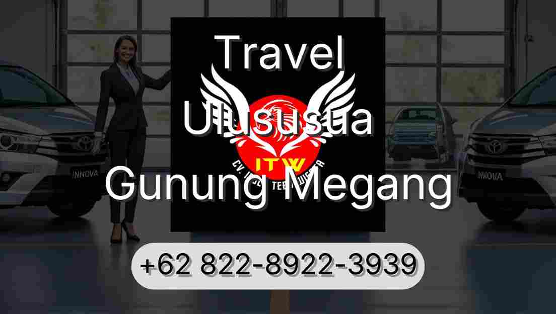 Travel Ulususua Gunung Megang