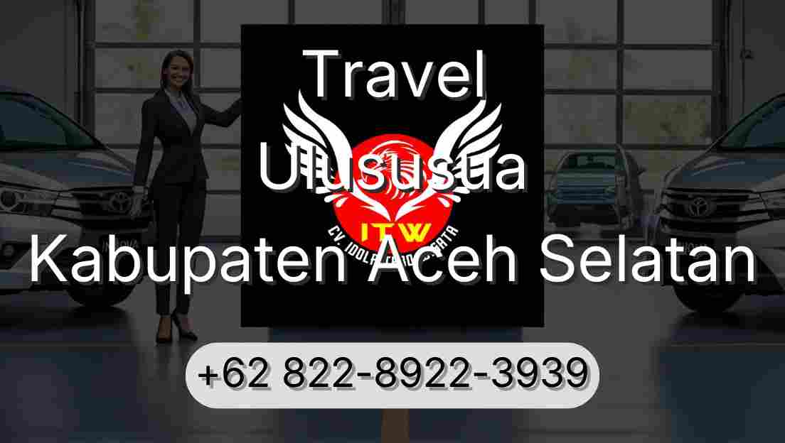 Travel Ulususua Kabupaten Aceh Selatan