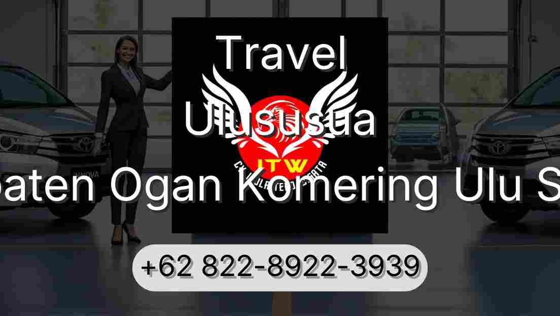 Travel Ulususua Kabupaten Ogan Komering Ulu Selatan
