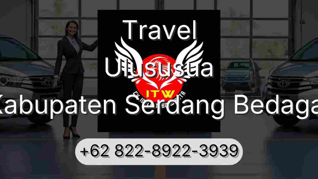 Travel Ulususua Kabupaten Serdang Bedagai