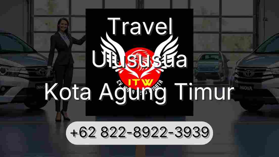 Travel Ulususua Kota Agung Timur