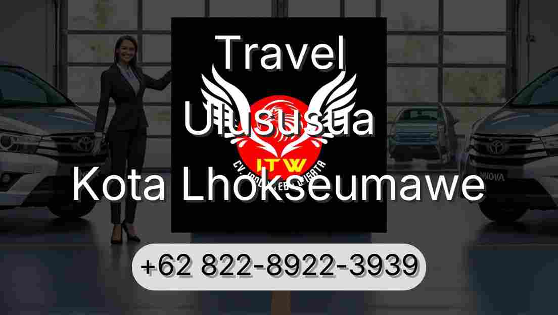 Travel Ulususua Kota Lhokseumawe