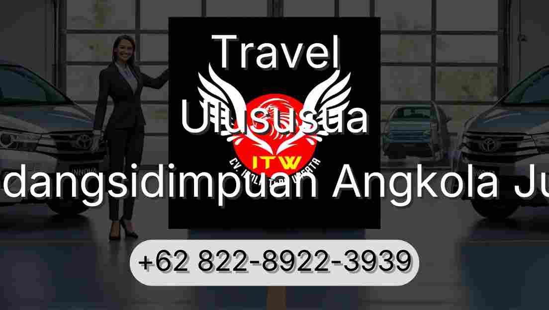 Travel Ulususua Padangsidimpuan Angkola Julu