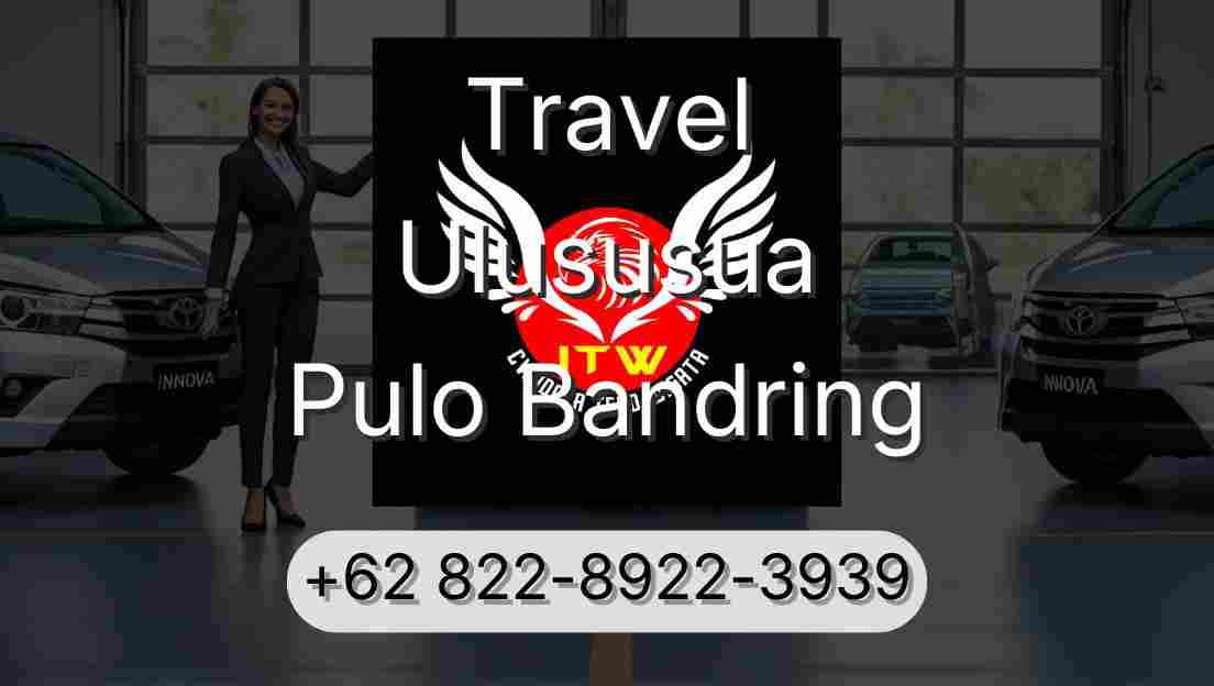 Travel Ulususua Pulo Bandring