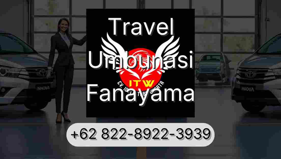 Travel Umbunasi Fanayama