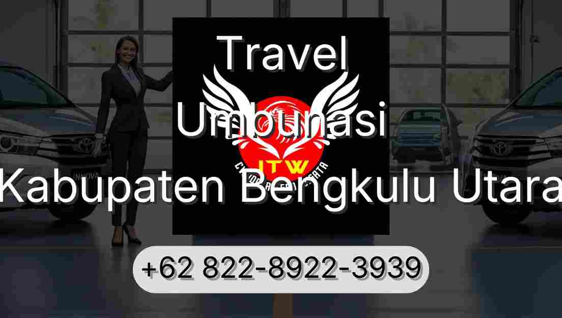 Travel Umbunasi Kabupaten Bengkulu Utara