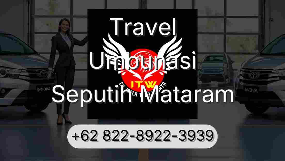 Travel Umbunasi Seputih Mataram