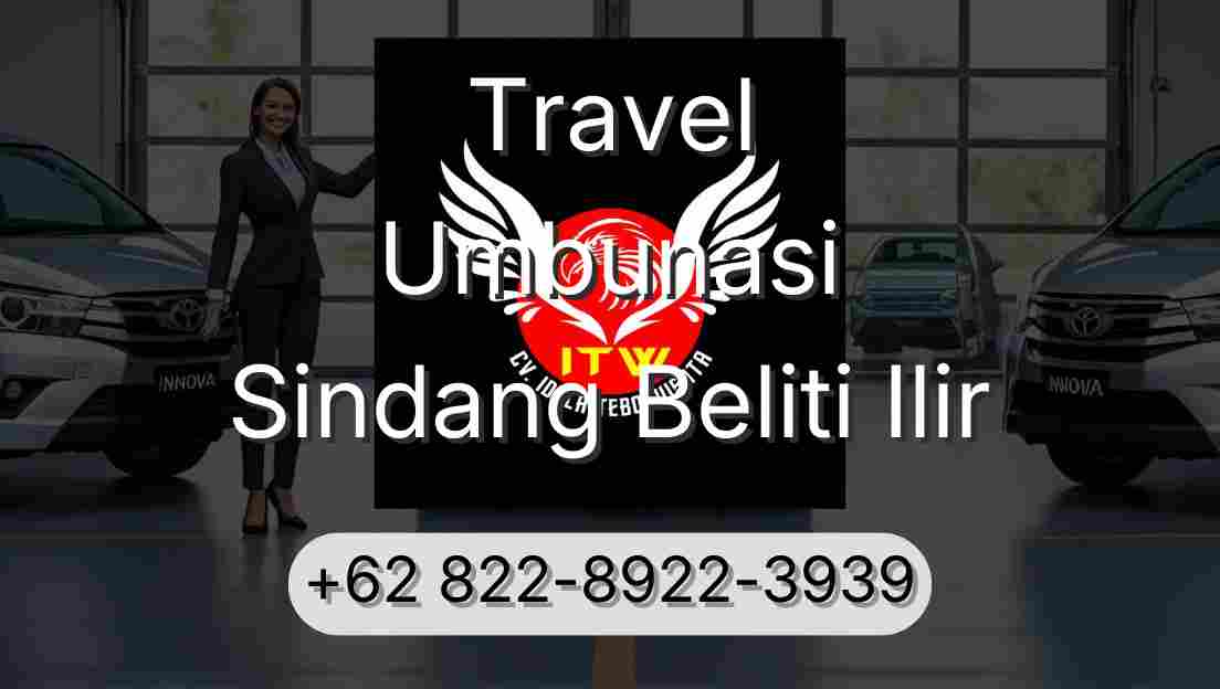 Travel Umbunasi Sindang Beliti Ilir