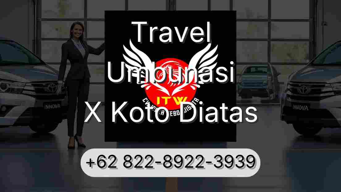 Travel Umbunasi X Koto Diatas