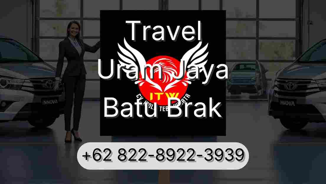 Travel Uram Jaya Batu Brak