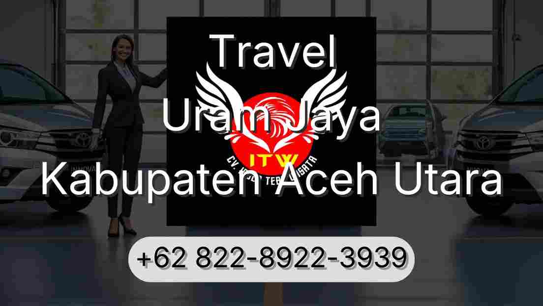 Travel Uram Jaya Kabupaten Aceh Utara