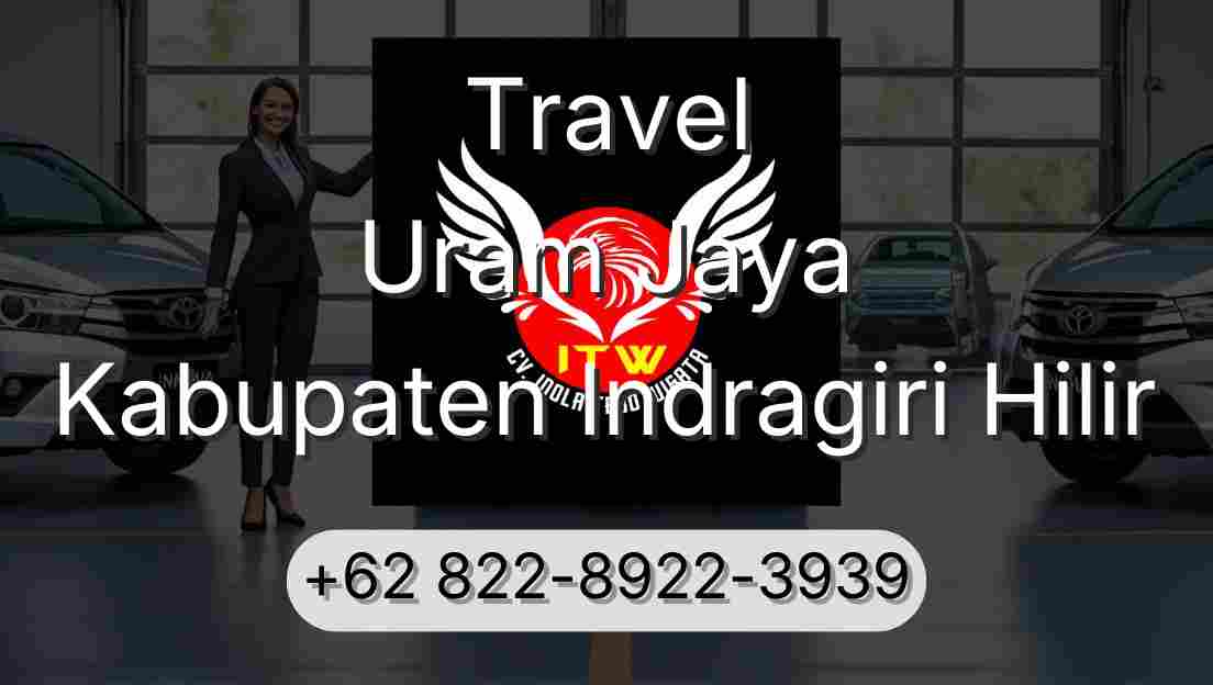 Travel Uram Jaya Kabupaten Indragiri Hilir