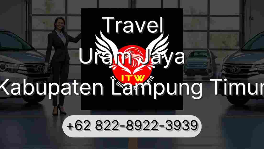 Travel Uram Jaya Kabupaten Lampung Timur
