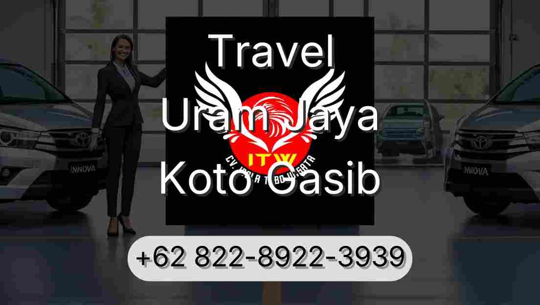 Travel Uram Jaya Koto Gasib