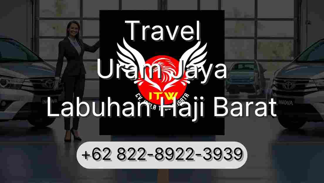 Travel Uram Jaya Labuhan Haji Barat