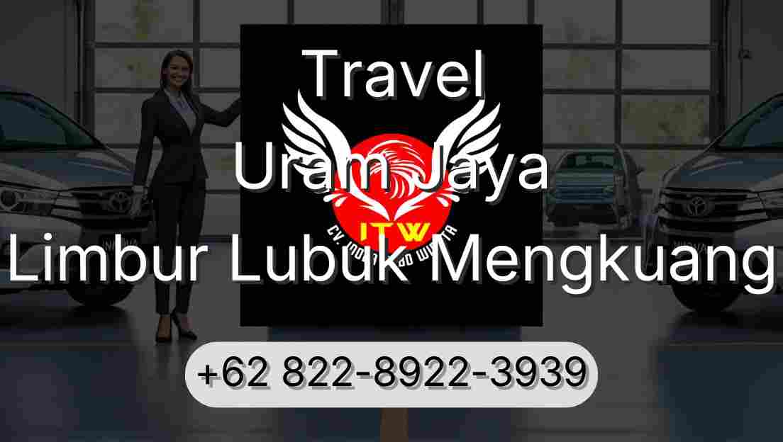 Travel Uram Jaya Limbur Lubuk Mengkuang