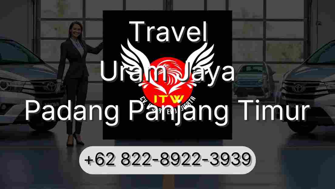 Travel Uram Jaya Padang Panjang Timur