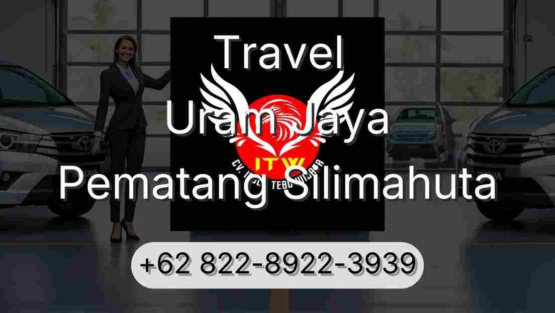 Travel Uram Jaya Pematang Silimahuta