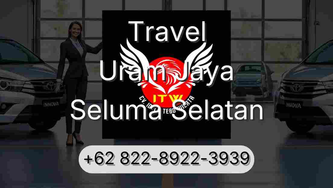 Travel Uram Jaya Seluma Selatan