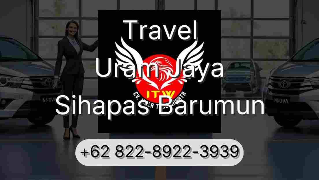Travel Uram Jaya Sihapas Barumun