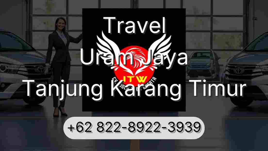 Travel Uram Jaya Tanjung Karang Timur