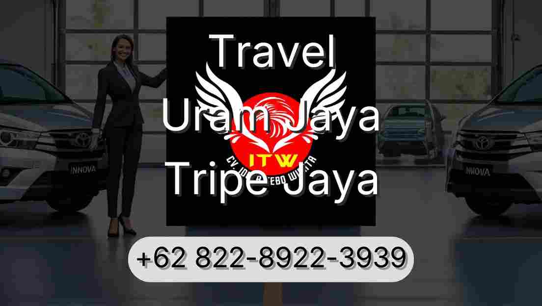 Travel Uram Jaya Tripe Jaya