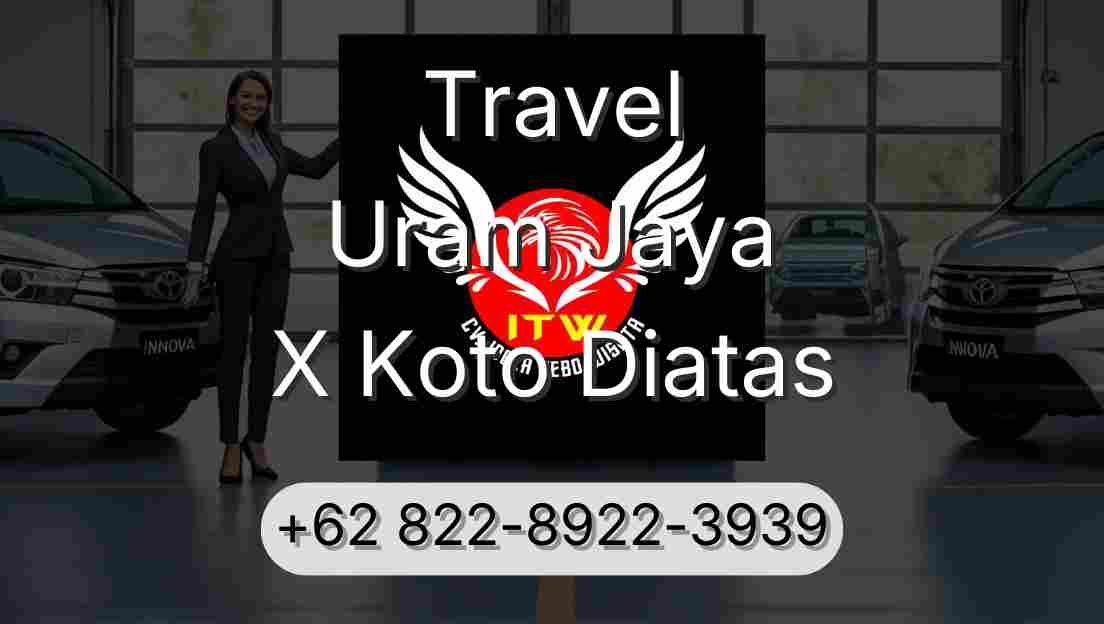 Travel Uram Jaya X Koto Diatas