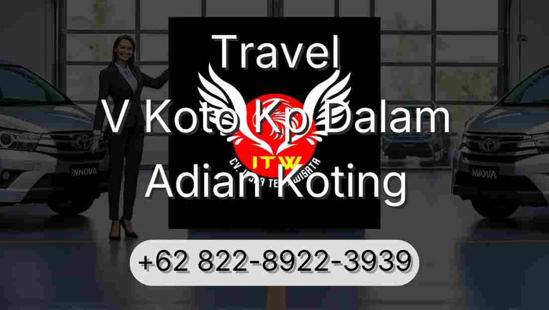 Travel V Koto Kp Dalam Adian Koting