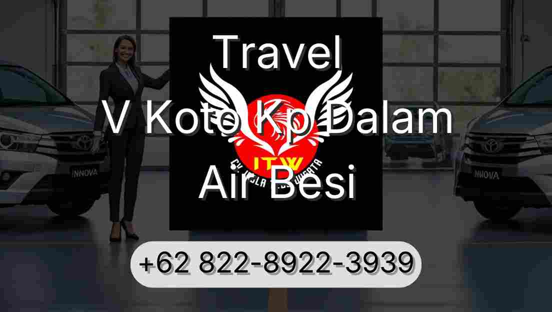 Travel V Koto Kp Dalam Air Besi