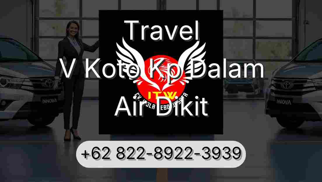 Travel V Koto Kp Dalam Air Dikit