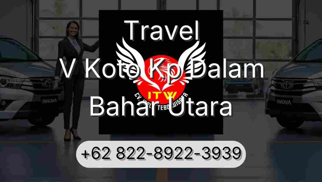 Travel V Koto Kp Dalam Bahar Utara